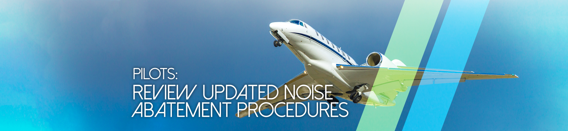 Banner - Pilots: Review Updated Noise Abatement Procedures